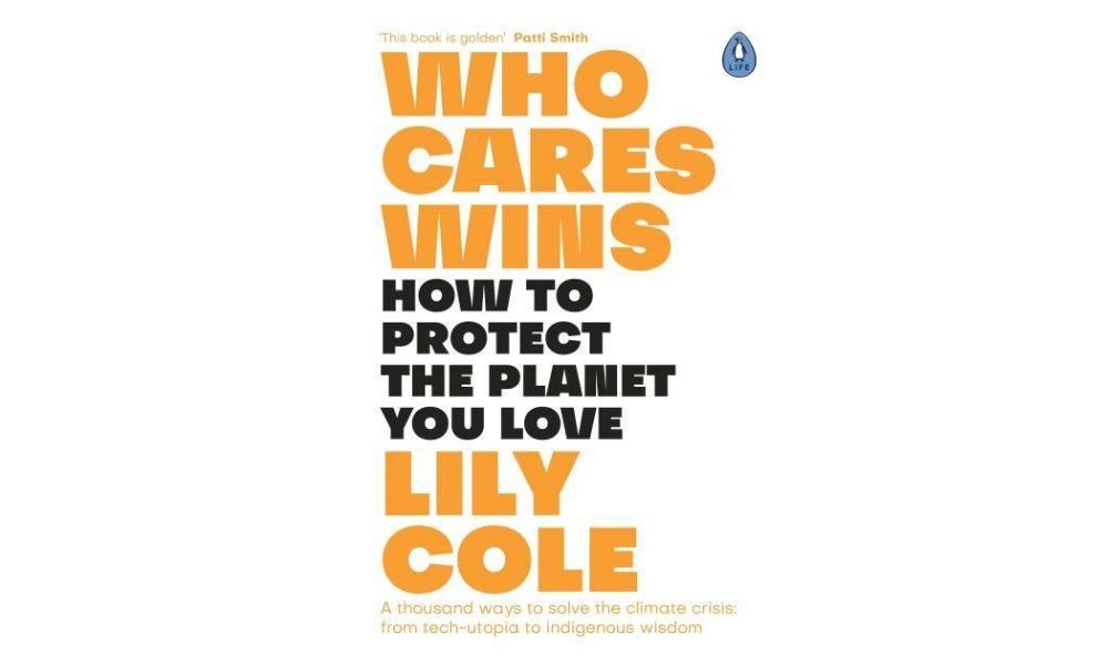 Climate change books: Who Cares Wins, by Lily Cole